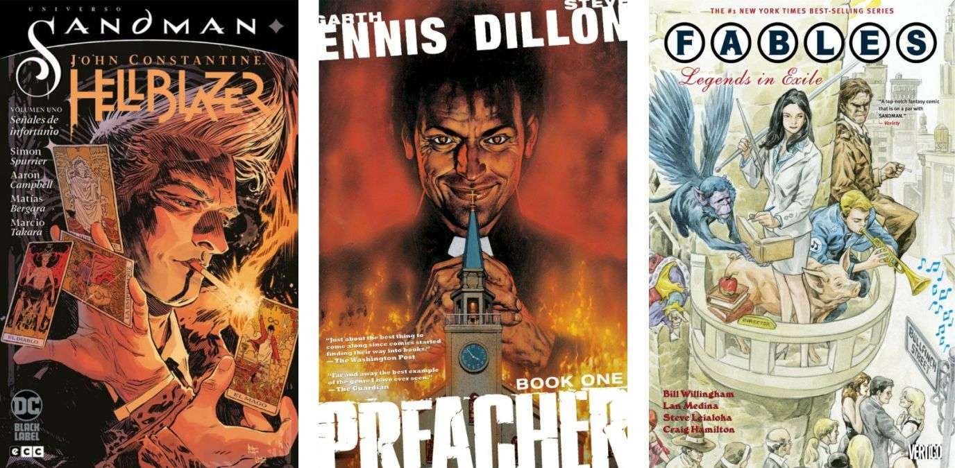 "Hellblazer", "Preacher" y "Fables"