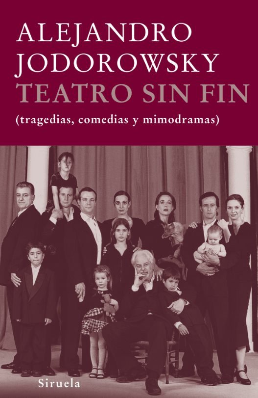 Alejandro Jodorowsky Teatro sin fin