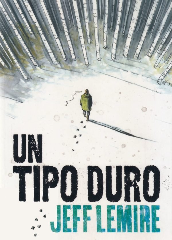 Jeff Lemire. Un tipo duro Portada